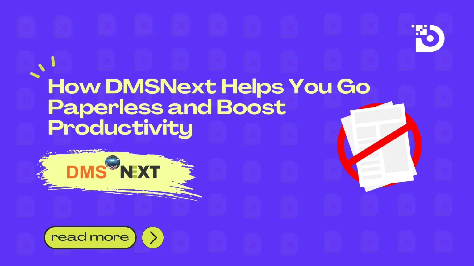 How-DMSNext-Helps-You-Go-Paperless-and-Boost-Productivity